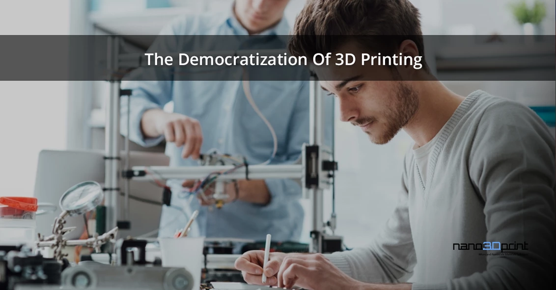 The Democratization Of 3D Printing